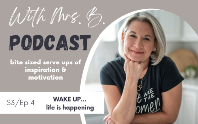 S3/Episode 4: WAKE UP- Life is Happening